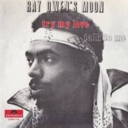 Ray Owen's Moon : Try My Love - Talk to Me
